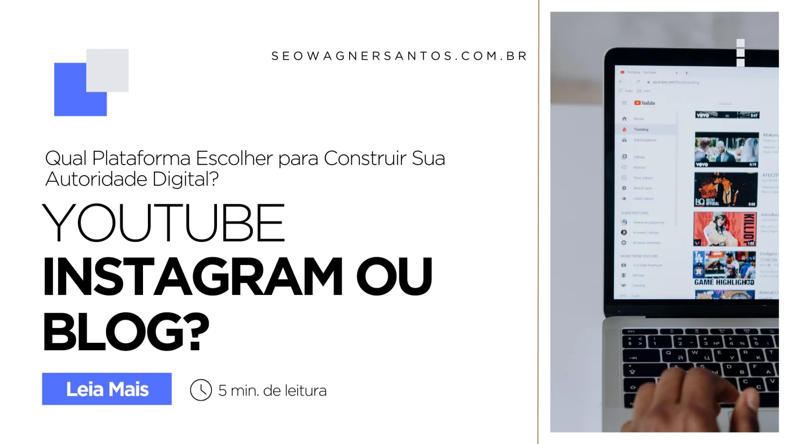 YouTube, Instagram ou Blog Qual Plataforma Escolher para Construir Sua Autoridade Digital