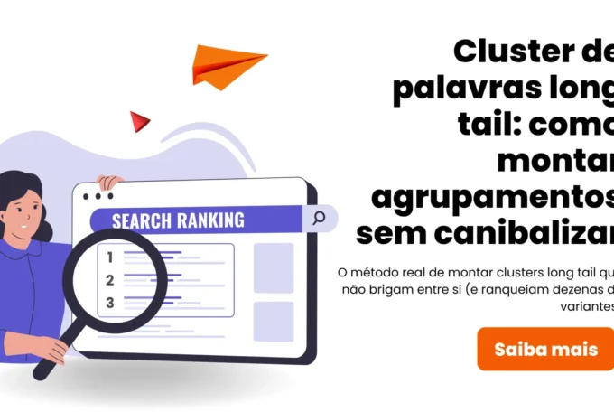 O método real de montar clusters long tail que não brigam entre si (e ranqueiam dezenas de variantes)